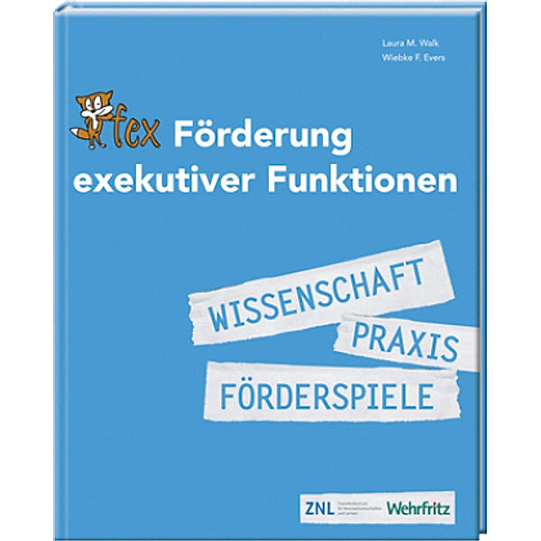 Förderung exekutiver Funktionen, Laura M. Walk, Wiebke F. Evers