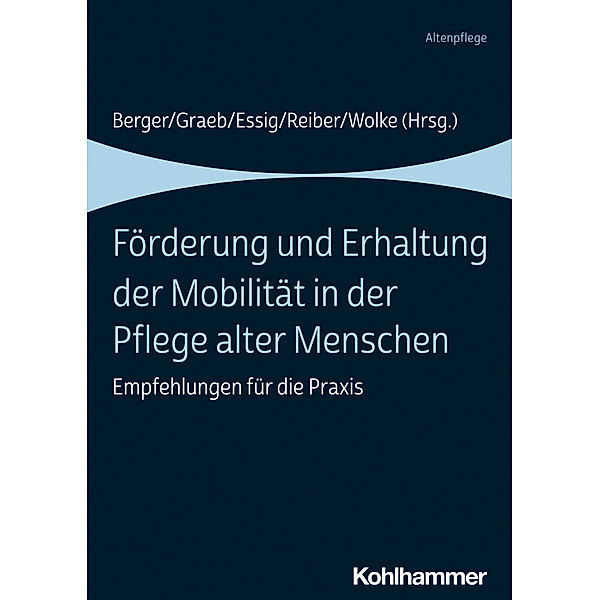 Förderung und Erhaltung der Mobilität in der Pflege alter Menschen