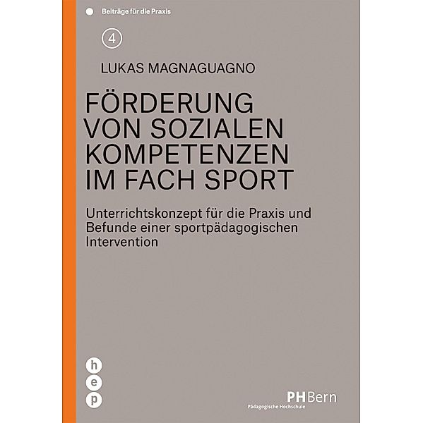 Förderung von sozialen Kompetenzen im Fach Sport / Beiträge für die Praxis, Lukas Magnaguagno