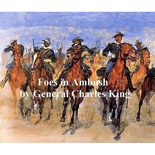 Foes in Ambush, Charles King