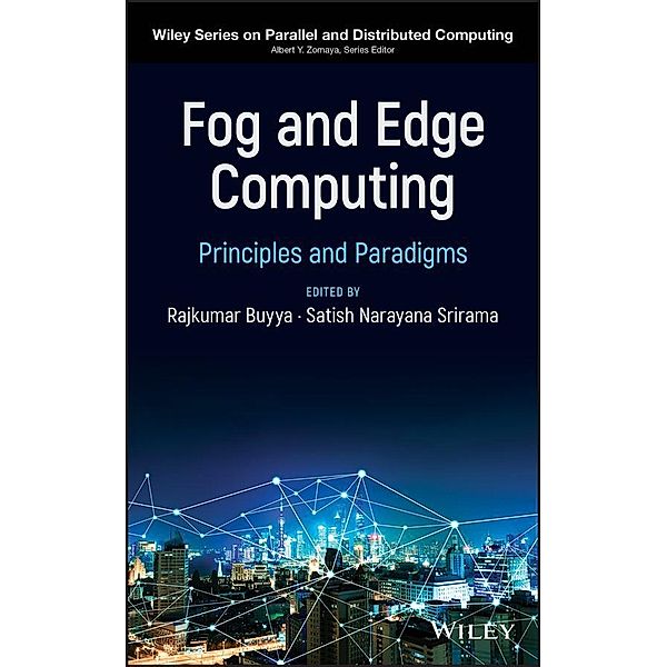 Fog and Edge Computing / Wiley Series on Parallel and Distributed Computing