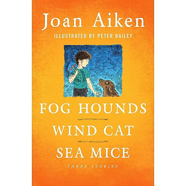 Fog Hounds, Wind Cat, Sea Mice, Joan Aiken