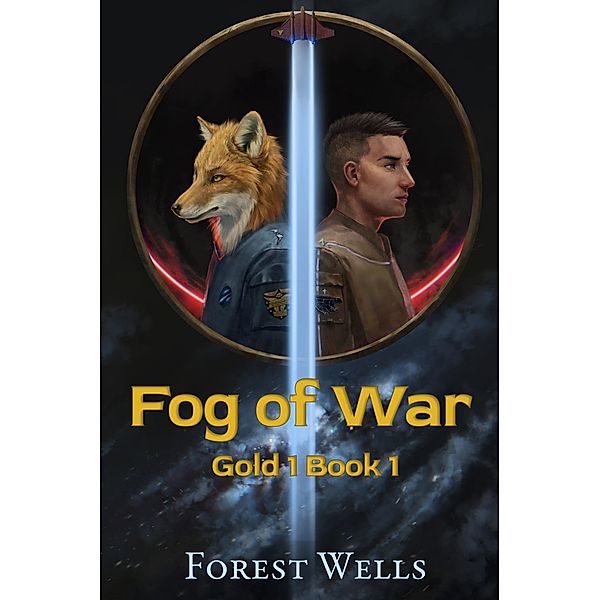 Fog of War (Gold 1, #1) / Gold 1, Forest Wells