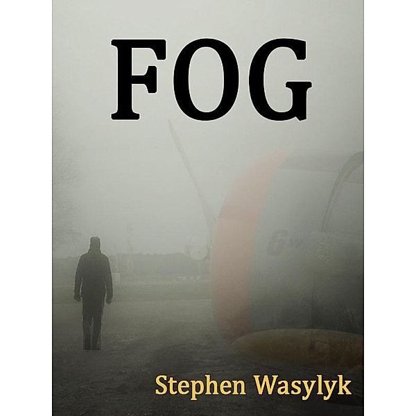 Fog / Wildside Press, Stephen Wasylyk