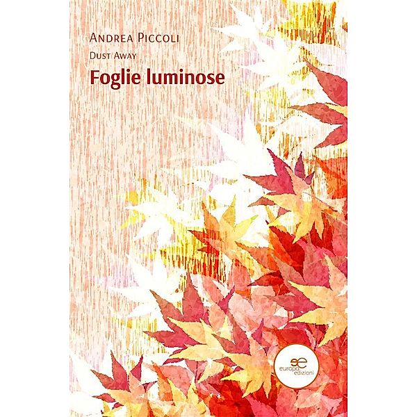 Foglie luminose, Andrea Piccoli