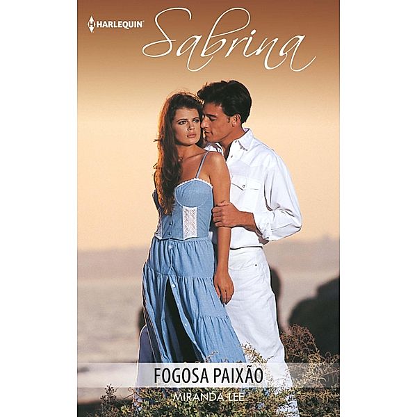 Fogosa paixão / Sabrina Bd.475, Miranda Lee