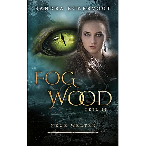 Fogwood 2 / Fogwood Bd.2, Sandra Eckervogt