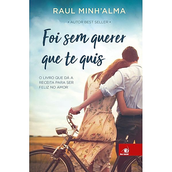 Foi sem querer que te quis, Raul Minh'Alma