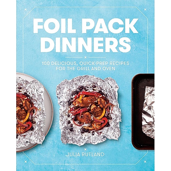 Foil Pack Dinners, Julia Rutland