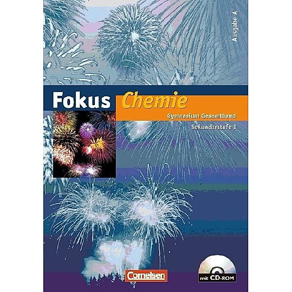 Fokus Chemie / Fokus Chemie - Gymnasium - Ausgabe A - Gesamtband, Karin Arnold, Volkmar Dietrich, Barbara Arndt, Andreas Eberle, Roland Franik, Stephanie Kunze, Andrea Hein