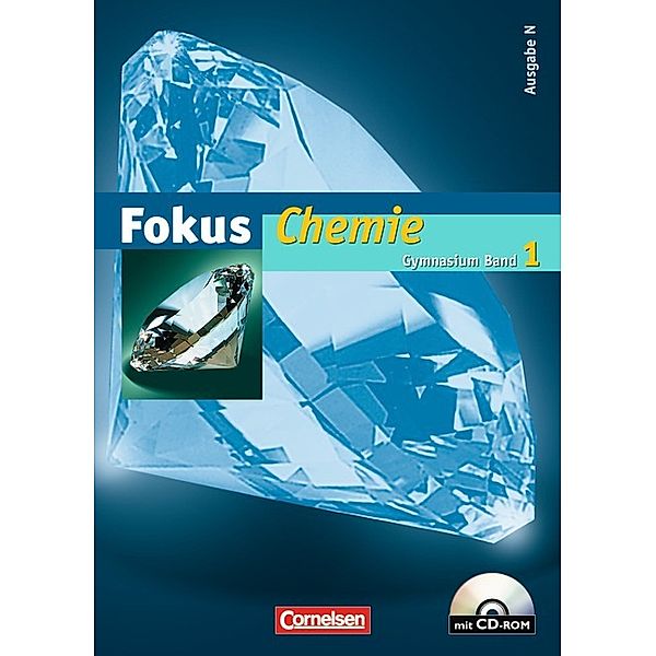 Fokus Chemie / Fokus Chemie - Gymnasium - Ausgabe N - Band 1, Karin Arnold, Volkmar Dietrich, Barbara Arndt, Andreas Eberle, Uwe Lüttgens, Ralf Malz, Stephanie Kunze