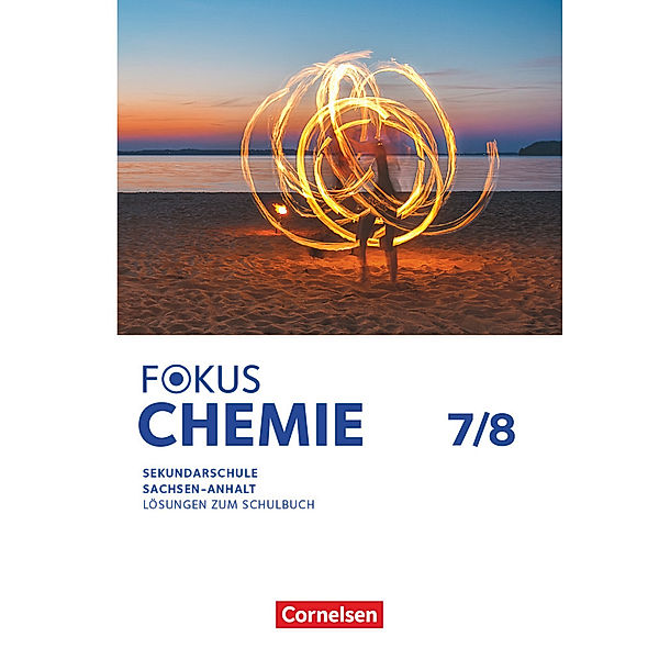Fokus Chemie - Mittlere Schulformen - Sachsen-Anhalt 2023 - 7./8. Schuljahr