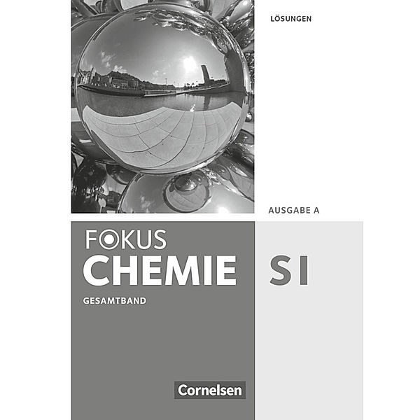 Fokus Chemie - Neubearbeitung / Fokus Chemie - Neubearbeitung - Gymnasium - Ausgabe A - Gesamtband, Karin Arnold, Hannes Rehm, Uwe Lüttgens, Jörn Peters, Andrea Hein, Holger Fleischer, Andreas Eberle, Carina Kronabel, Ralf Malz, Volkmar Dietrich