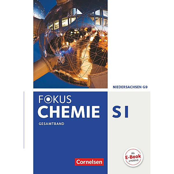 Fokus Chemie - Neubearbeitung - Gymnasium Niedersachsen - Gesamtband, Jörn Peters, Carina Kronabel, Annkathrien Jaek, Carsten Kinzel