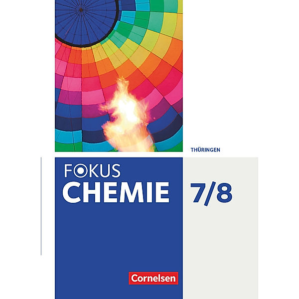 Fokus Chemie - Neubearbeitung - Gymnasium Thüringen - 7./8. Schuljahr, Martin Samol, Frank Herrmann, Gabi Krause