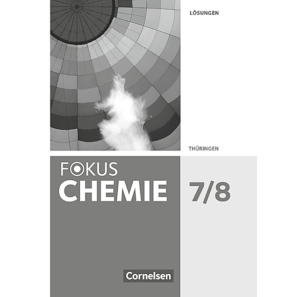 Fokus Chemie - Neubearbeitung - Gymnasium Thüringen - 7./8. Schuljahr, Martin Samol, Frank Herrmann, Gabi Krause