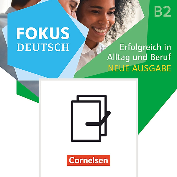 Fokus Deutsch - Allgemeine Ausgabe - B1+/B2 Erfolgreich in Alltag und Beruf - Neue Ausgabe - Kurs- und Übungsbuch B2 mit Brückenkurs B1+ - 521317-2 und 122455-4 im Paket