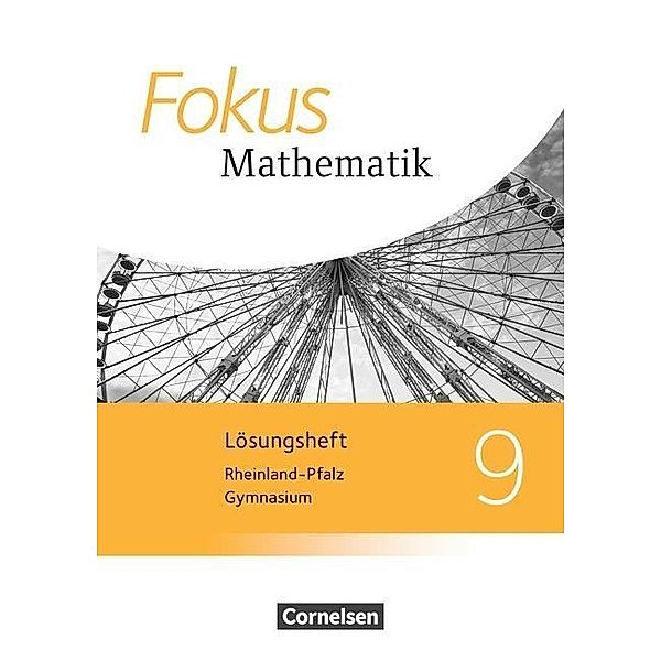 Fokus Mathematik 9 GY RP Lös. z. SB, Norbert Christmann, Renatus Lütticken, Andreas Herz, Christoph Gräupner, Wolfgang Göbels, Siegfried Schwehr, Jochen Leßmann, Emmeram Zebhauser, Petra Hobrecht, Claudia Uhl, Christof Höger, Katrin Höffken, Markus Krysmalski, Ingeborg Tuffner-Denker, Ina Bischof, Heinrich Kilian, Jan Block, Michael Sinzinger, Jochen Dörr, Friedhart Belthle, Reinhard Oselies, Carola Buddensiek, Barbara Weigelt, Friedrich Kammermeyer, Micha Liebendörfer, Silke Göttge-Piller, Hellen Ossmann, Yvonne Ofner, Kristina Kurz, Elisabeth Sahre, Monika Zebhauser, Wolfgang Rohmann, Brigitte Schmitt, Nicole Thake, Reiner Schähling