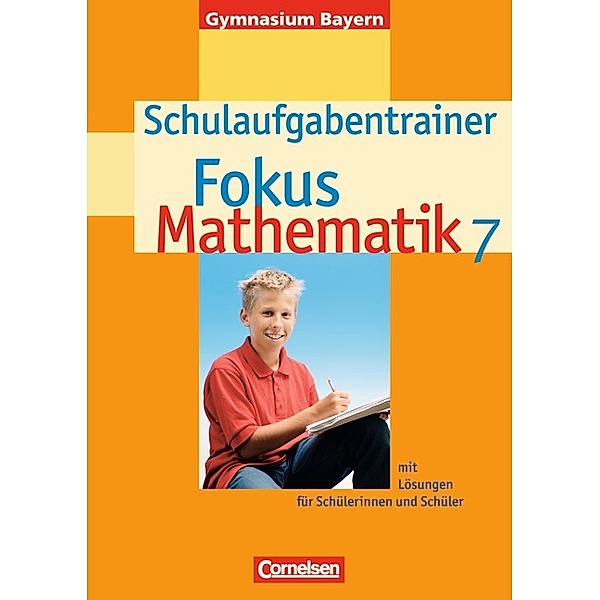 Fokus Mathematik / Fokus Mathematik - Bayern - Bisherige Ausgabe - 7. Jahrgangsstufe, Irmgard Wagner, Anton Wagner