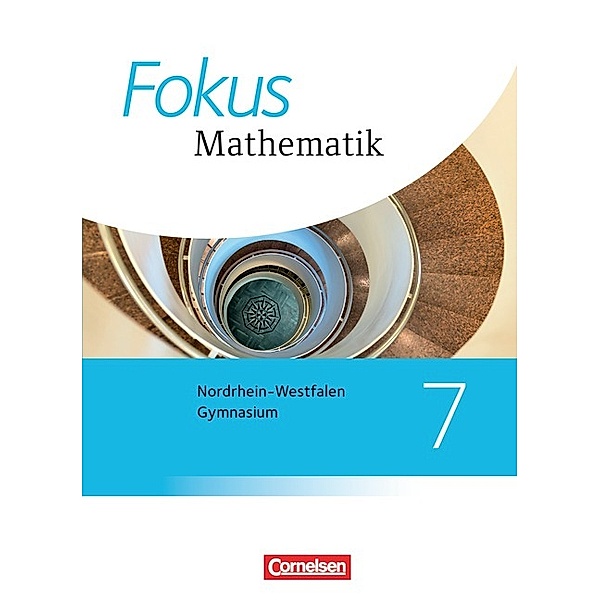 Fokus Mathematik / Fokus Mathematik - Nordrhein-Westfalen - Ausgabe 2013 - 7. Schuljahr, Friedhart Belthle, Petra Hobrecht, Markus Krysmalski, Jochen Lessmann, Reinhard Oselies