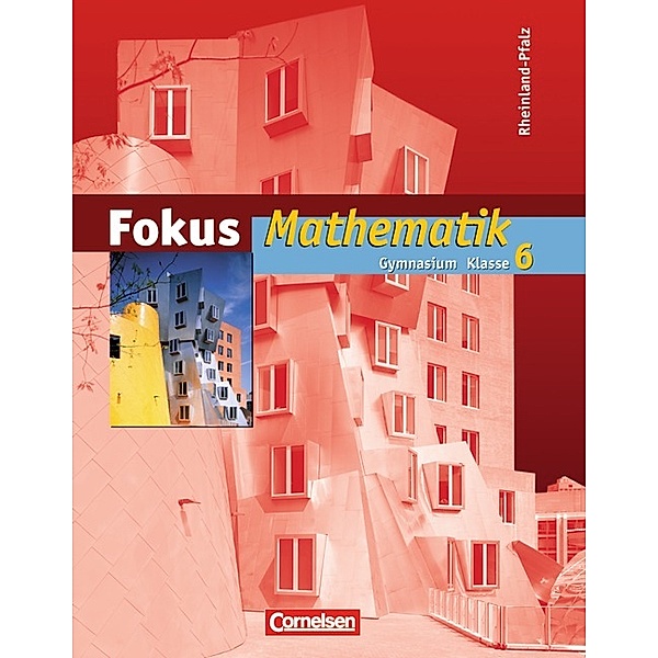 Fokus Mathematik, Gymnasium Rheinland-Pfalz: 6. Schuljahr, Schülerbuch