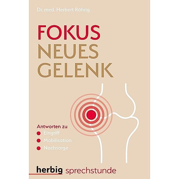 Fokus neues Gelenk, Herbert Röhrig