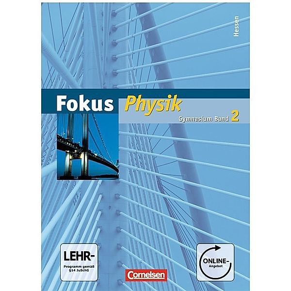 Fokus Physik / Fokus Physik - Gymnasium Hessen - Band 2, Helmut F. Mikelskis, Jochim Lichtenberger, Harri Heise, Gerd Boysen, Udo Backhaus, Stefan Burzin, Uwe Kopte