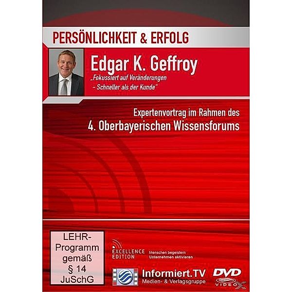 Fokussiert auf Veränderungen - schneller als der Kunde, Edgar K. Geffroy