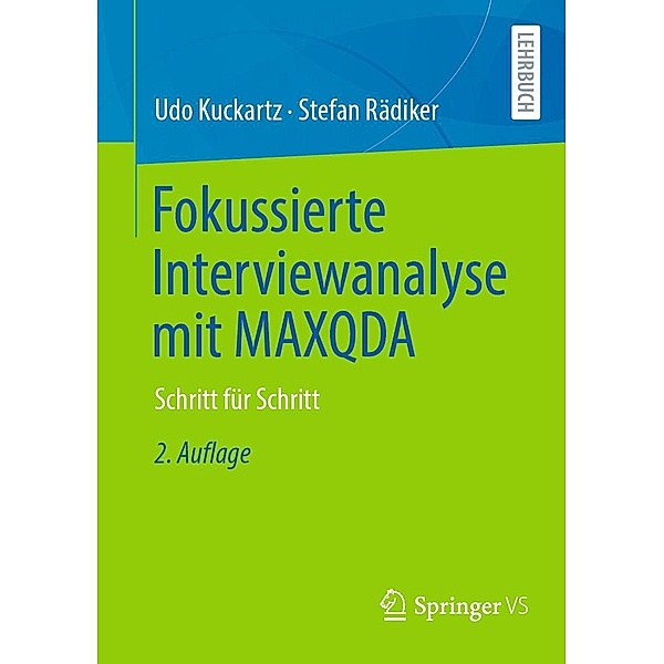 Fokussierte Interviewanalyse mit MAXQDA, Udo Kuckartz, Stefan Rädiker