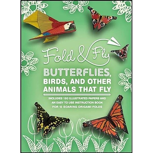 Fold & Fly Butterflies, Birds, and Other Animals that Fly, Stephanie Hoover