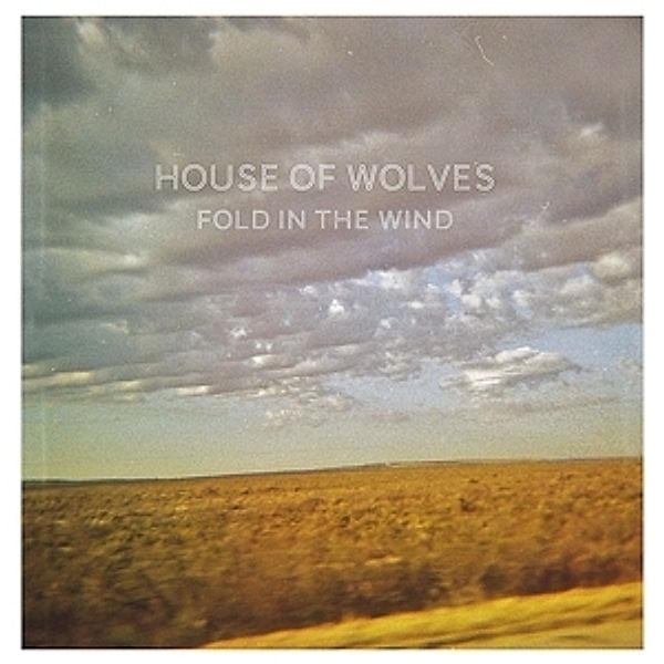 Fold In The Wind, House Of Wolves