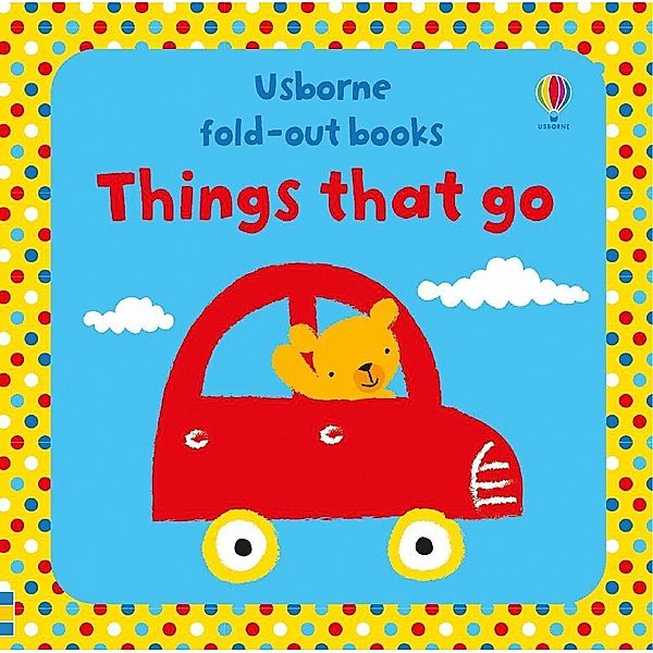 Fold-out books / Things That Go, Fiona Watt