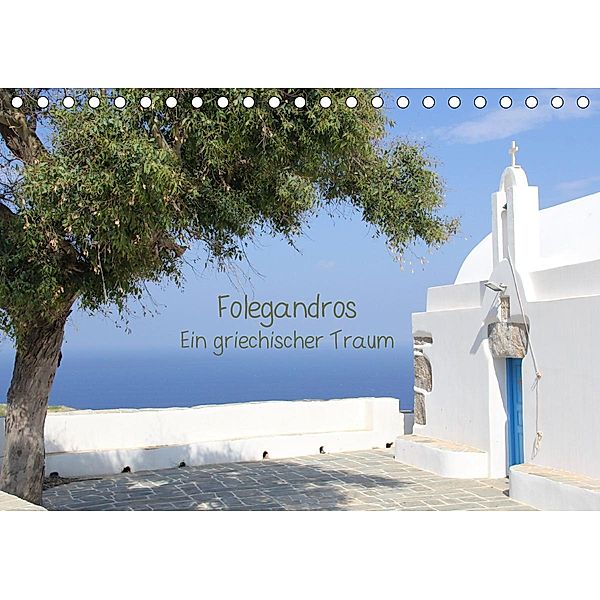 Folegandros Ein griechischer Traum (Tischkalender 2021 DIN A5 quer), Inga Loh
