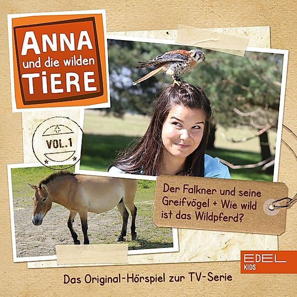 Folge 1: Der Falkner und seine Greifvögel + Wie wild ist das Wildpferd? (Das Original-Hörspiel zur TV-Serie), Ben Wolter