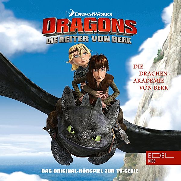 Folge 1: Die Drachen Akademie von Berk / Der arbeitslose Wikinger (Das Original Hörspiel zur TV-Serie), Thomas Karallus