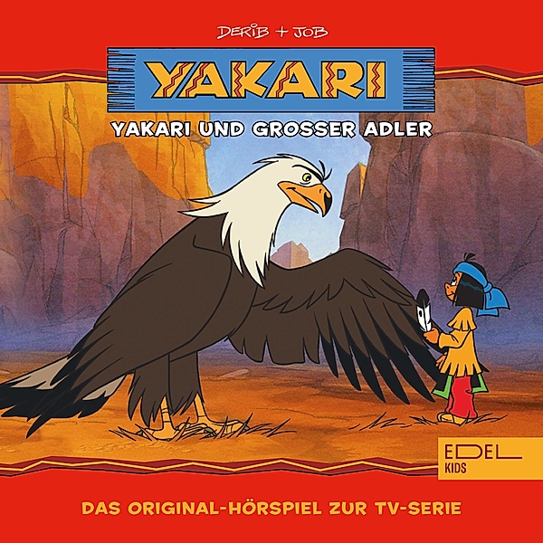 Folge 1: Yakari und Grosser Adler (Das Original-Hörspiel zur TV-Serie), Thomas Karallus
