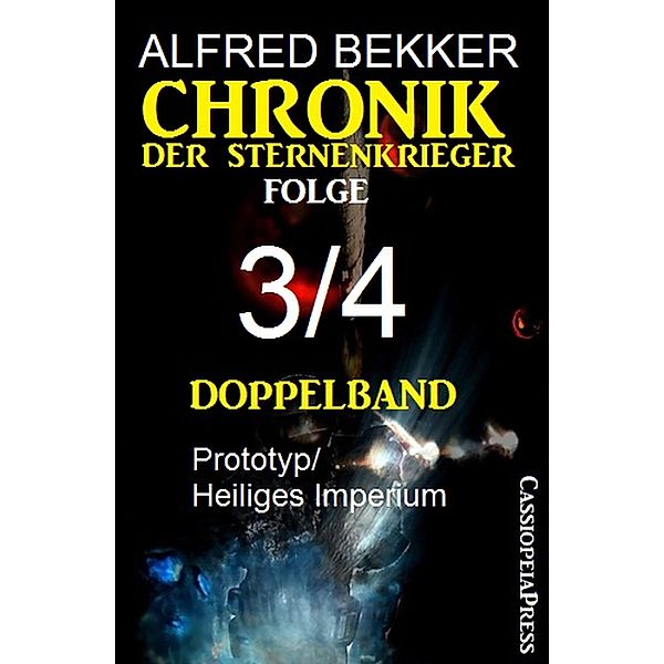 Folge 3/4 Chronik der Sternenkrieger Doppelband / Sternenkrieger Doppelband Bd.2, Alfred Bekker