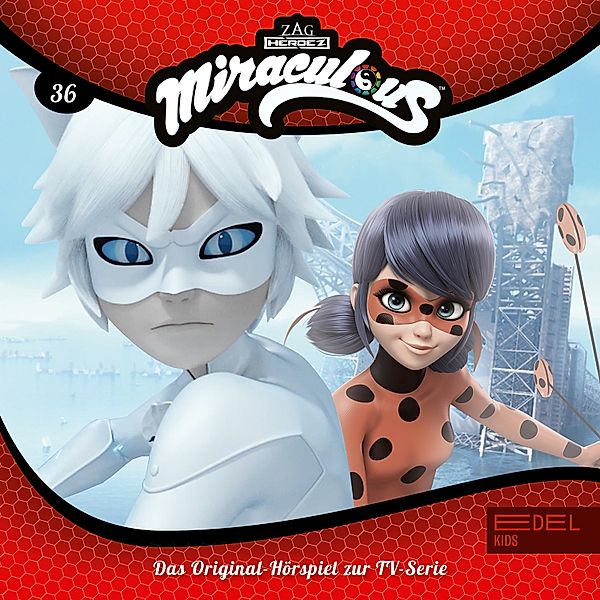 Folge 36: Ladybug gegen Cat Blanc / Falsches Spiel / Marinette unter Verdacht (Das Original-Hörspiel zur TV-Serie), Marcus Giersch