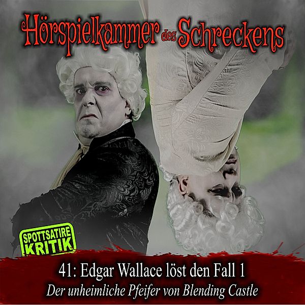 Folge 41: Edgar Wallace löst den Fall 1 - Der unheimliche Pfeifer von Blending Castle