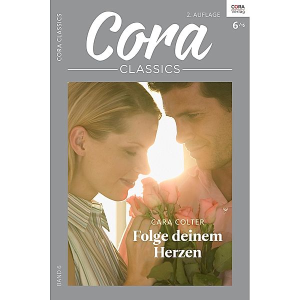 Folge deinem Herzen, Cara Colter