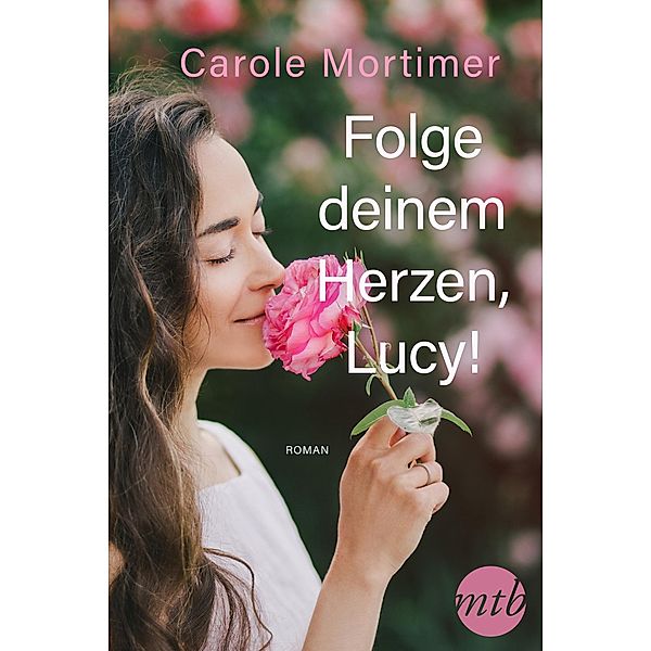 Folge deinem Herzen, Lucy!, Carole Mortimer