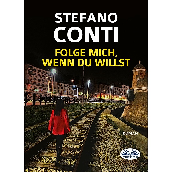 Folge Mich, Wenn Du Willst, Stefano Conti