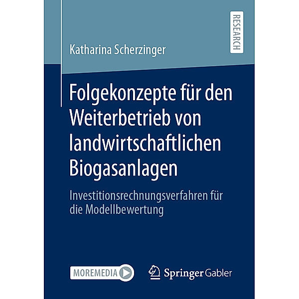 Folgekonzepte für den Weiterbetrieb von landwirtschaftlichen Biogasanlagen, Katharina Scherzinger