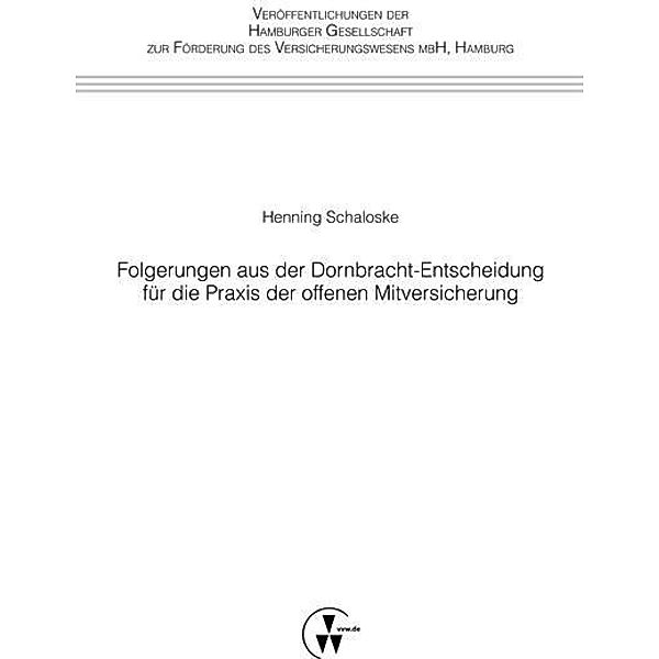 Folgerungen aus der Dornbracht-Entscheidung für die Praxis der offenen Mitversicherung, Henning Schaloske