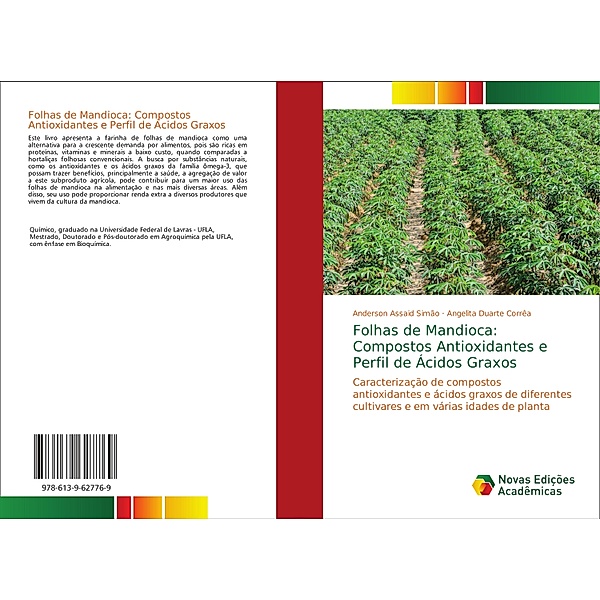 Folhas de Mandioca: Compostos Antioxidantes e Perfil de Ácidos Graxos, Anderson Assaid Simão, Angelita Duarte Corrêa