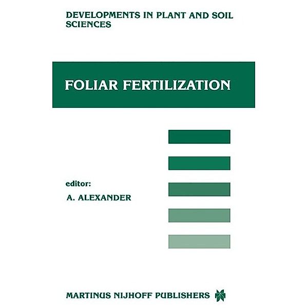 Foliar Fertilization / Developments in Plant and Soil Sciences Bd.22