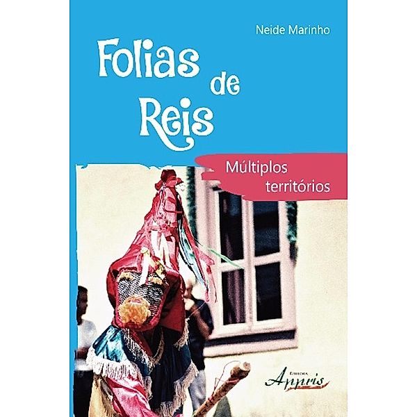 Folias de reis / Ciências da Comunicação: Comunicação, Neide Marinho