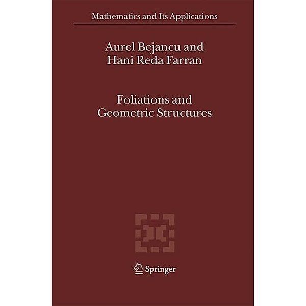 Foliations and Geometric Structures, Aurel Bejancu, Hani Reda Farran