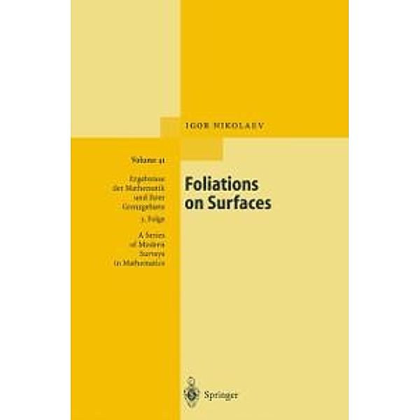Foliations on Surfaces / Ergebnisse der Mathematik und ihrer Grenzgebiete. 3. Folge / A Series of Modern Surveys in Mathematics Bd.41, Igor Nikolaev