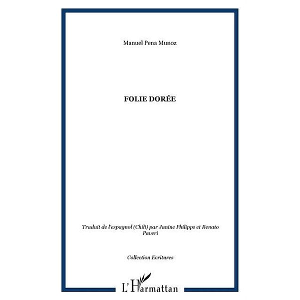 Folie doree / Hors-collection, Pena Munoz Manuel